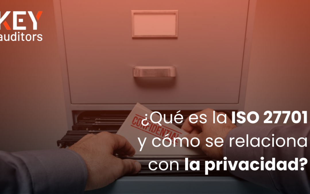 ¿Qué es la ISO 27701 y cómo se relaciona con la privacidad?